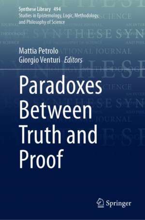 Paradoxes Between Truth and Proof de Mattia Petrolo