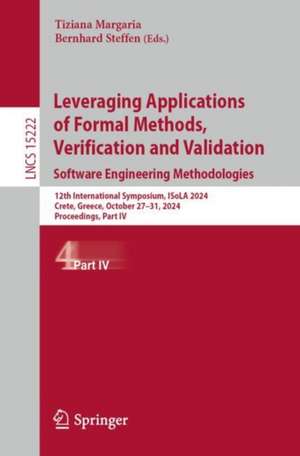 Leveraging Applications of Formal Methods, Verification and Validation. Software Engineering Methodologies de Tiziana Margaria