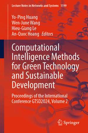 Computational Intelligence Methods for Green Technology and Sustainable Development de Yo-Ping Huang
