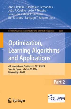 Optimization, Learning Algorithms and Applications de Ana I. Pereira