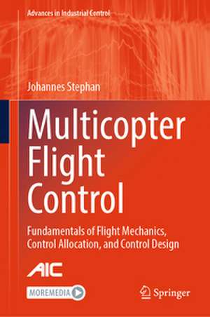 Multicopter Flight Control de Johannes Stephan
