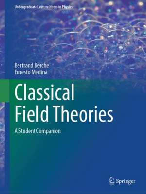 Classical Field Theories de Ernesto Medina