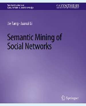 Semantic Mining of Social Networks de Jie Tang