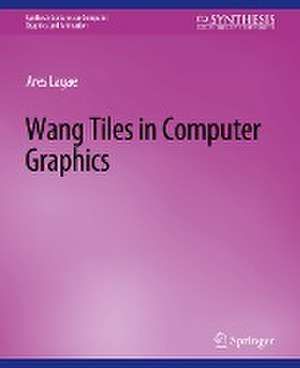 Wang Tiles in Computer Graphics de Ares Lagae