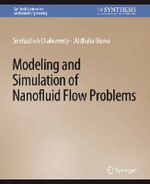 Modeling and Simulation of Nanofluid Flow Problems de Snehashish Chakraverty