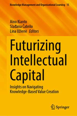 Futurizing Intellectual Capital de Aino Kianto