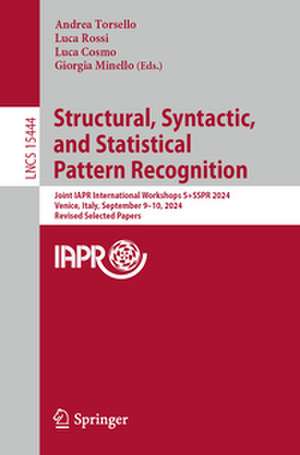 Structural, Syntactic, and Statistical Pattern Recognition de Andrea Torsello