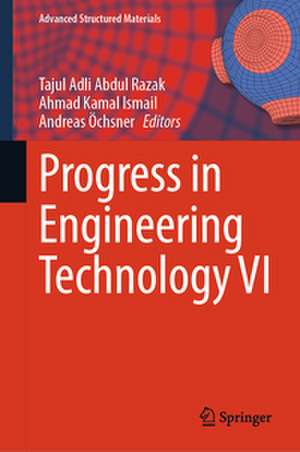 Progress in Engineering Technology VI de Tajul Adli Abdul Razak