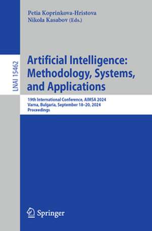 Artificial Intelligence: Methodology, Systems, and Applications de Petia Koprinkova-Hristova