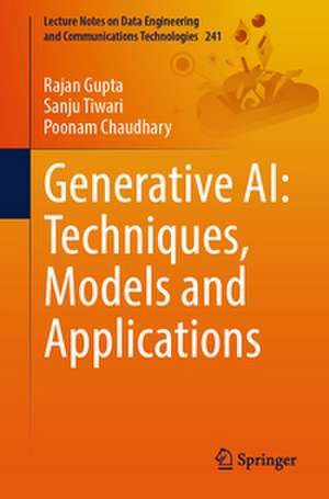 Generative AI: Techniques, Models and Applications de Rajan Gupta