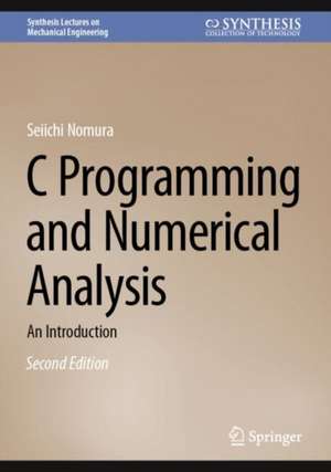 C Programming and Numerical Analysis de Seiichi Nomura