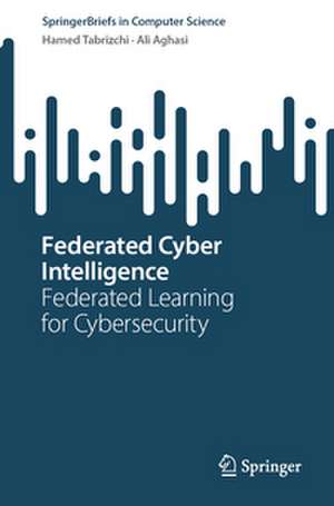 Federated Cyber Intelligence de Hamed Tabrizchi