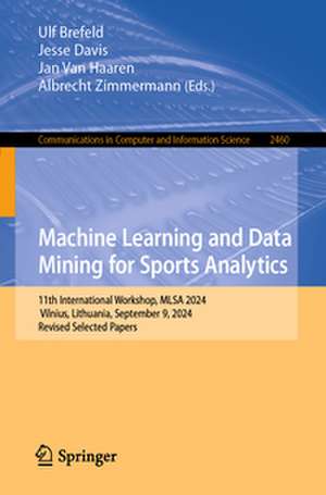 Machine Learning and Data Mining for Sports Analytics de Ulf Brefeld