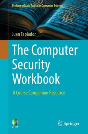 The Computer Security Workbook de Juan Tapiador
