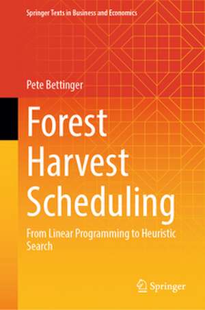 Forest Harvest Scheduling de Pete Bettinger