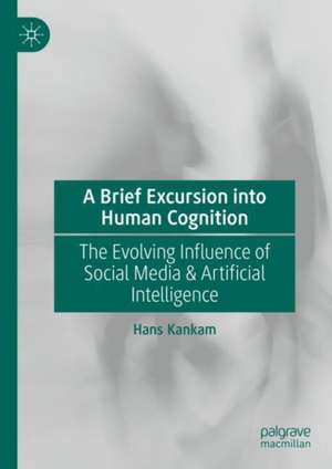 A Brief Excursion into Human Cognition de Hans Kankam
