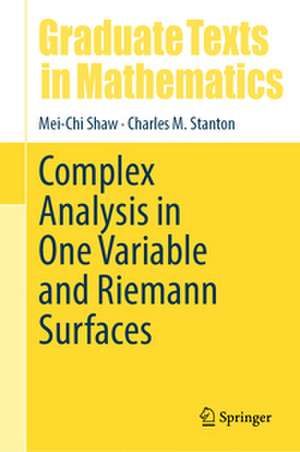 Stanton, C: Complex Analysis in One Variable and Riemann Sur