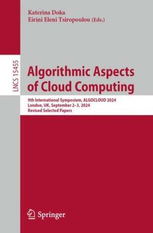 Algorithmic Aspects of Cloud Computing de Katerina Doka