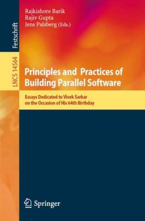 Principles and Practices of Building Parallel Software de Rajkishore Barik