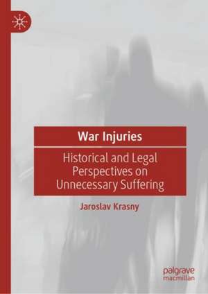 War Injuries de Jaroslav Krasny