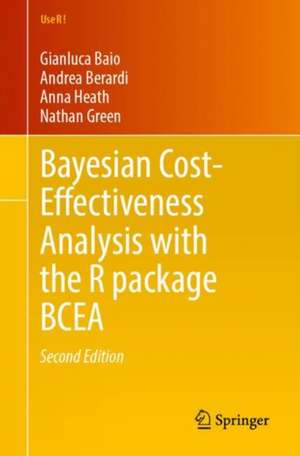 Bayesian Cost-Effectiveness Analysis with the R package BCEA de Gianluca Baio