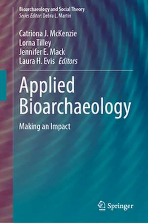 Applied Bioarchaeology de Catriona J. McKenzie