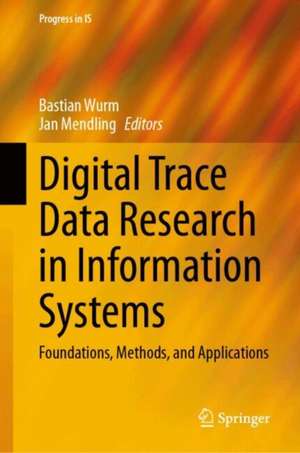Digital Trace Data Research in Information Systems de Bastian Wurm
