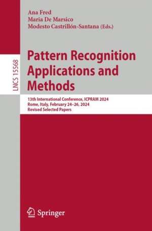 Pattern Recognition Applications and Methods de Ana Fred
