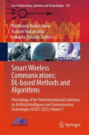 Smart Wireless Communications: DL-based Methods and Algorithms de Roumiana Kountcheva