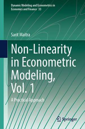 Non-Linearity in Econometric Modeling, Vol. 1 de Sarit Maitra