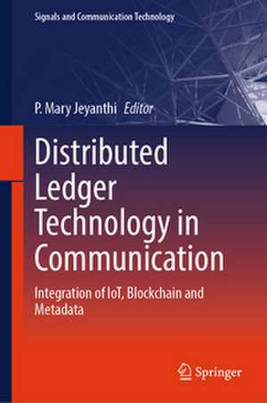 Distributed Ledger Technology in Communication de P. Mary Jeyanthi