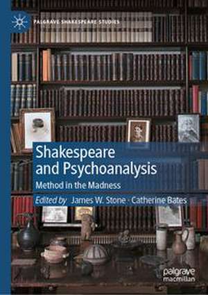 Shakespeare and Psychoanalysis de James W. Stone
