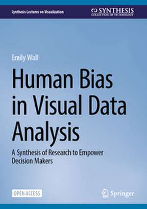 Human Bias in Visual Data Analysis de Emily Wall