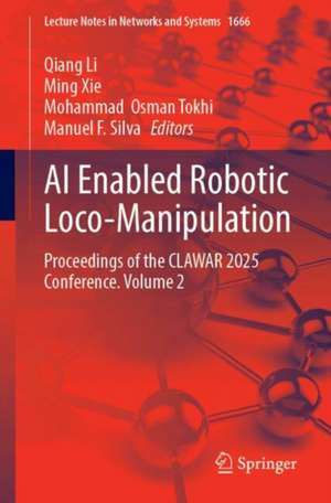 AI Enabled Robotic Loco-Manipulation de Qiang Li