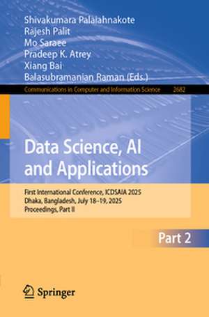 Data Science, AI and Applications de Shivakumara Palaiahnakote