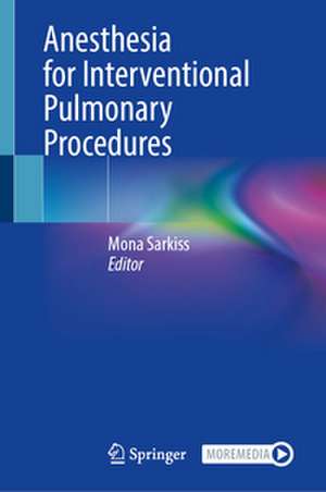 Anesthesia for Interventional Pulmonary Procedures de Mona Sarkiss