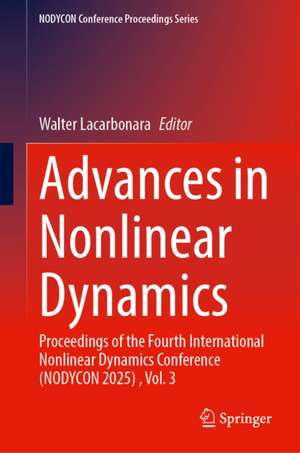 Advances in Nonlinear Dynamics de Walter Lacarbonara
