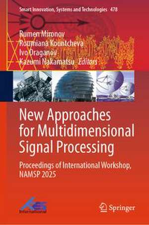 New Approaches for Multidimensional Signal Processing de Ivo Draganov