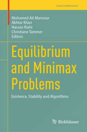Equilibrium and Minimax Problems de Akhtar Khan