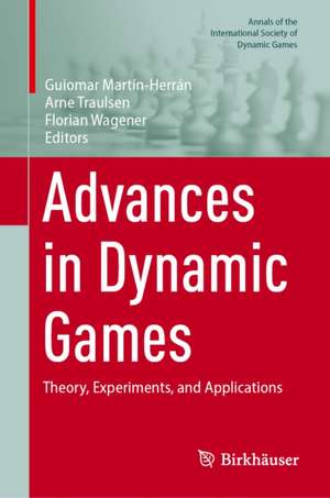 Advances in Dynamic Games de Arne Traulsen
