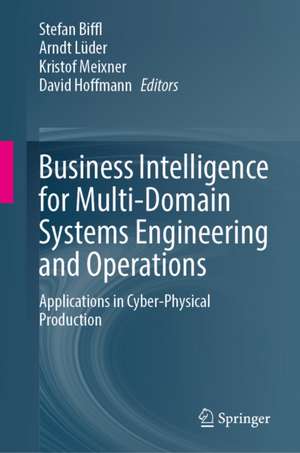 Business Intelligence for Multi-Domain Systems Engineering and Operations de Arndt Luder