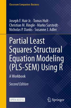 Partial Least Squares Structural Equation Modeling (PLS-SEM) Using R de Christian M. Ringle