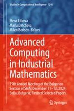 Advanced Computing in Industrial Mathematics de Elena Lilkova