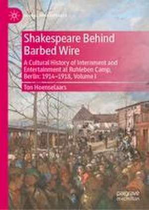 Shakespeare Behind Barbed Wire de Ton Hoenselaars