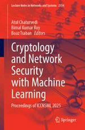 Cryptology and Network Security with Machine Learning de Atul Chaturvedi