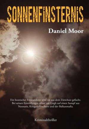 Sonnenfinsternis (Hardcover/Swiss) de Daniel Moor