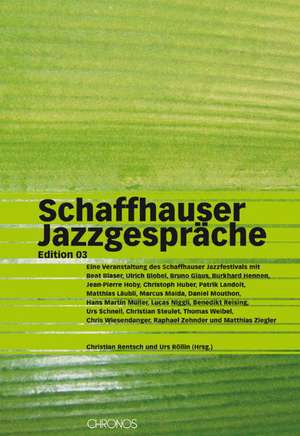 Schaffhauser Jazzgespräche de Christian Rentsch