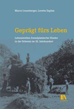 Geprägt fürs Leben de Loretta Seglias