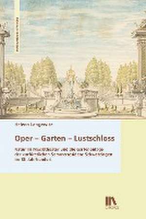 Oper - Garten - Lustschloss de Helena Langewitz