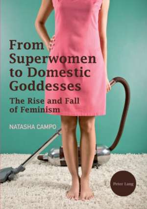 From Superwomen to Domestic Goddesses